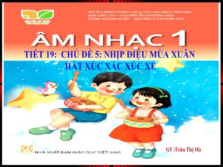 Bài giảng Âm nhạc Lớp 1 - Tiết 19 Chủ đề 5 - Năm học 2023-2024 - Trần Thị Hà