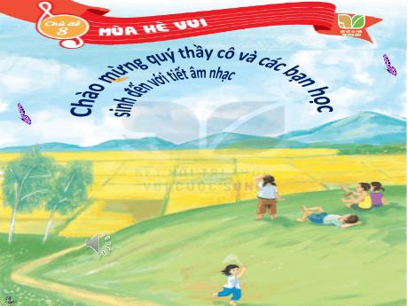 Bài giảng Âm nhạc Lớp 2 - Chủ đề 8 Tiết 18: Học bài hát Ngày hè vui - Năm học 2021-2022 - Trần Thị Hà
