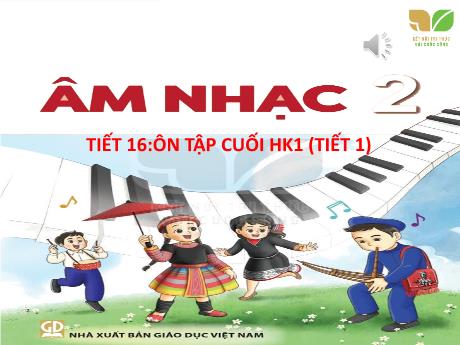 Bài giảng Âm nhạc Lớp 2 - Tiết 16: Ôn tập cuối Học kì 1 - Năm học 2022-2023 - Trần Thị Hà