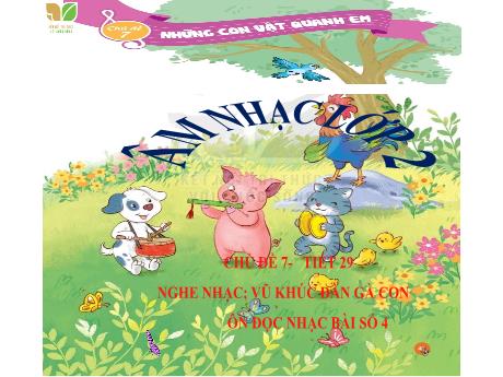 Bài giảng Âm nhạc Lớp 2 - Tiết 29 Chủ đề 7 - Năm học 2023-2024 - Trần Thị Hà