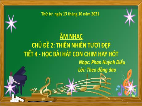 Bài giảng Âm nhạc Lớp 5 - Chủ đề 2 Tiết 4: Học bài hát Con chim hay hót - Năm học 2021-2022 - Trần Thị Hà