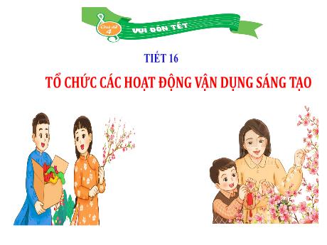 Bài giảng môn Âm nhạc Lớp 4 - Chủ đề 4 Tiết 16 - Năm học 2023-2024 - Trần Thị Hà